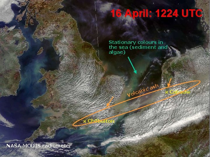 16 April: 1224 UTC Stationary colours in the sea (sediment and algae) ash c