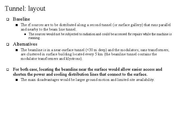 Tunnel: layout q Baseline ■ The rf sources are to be distributed along a