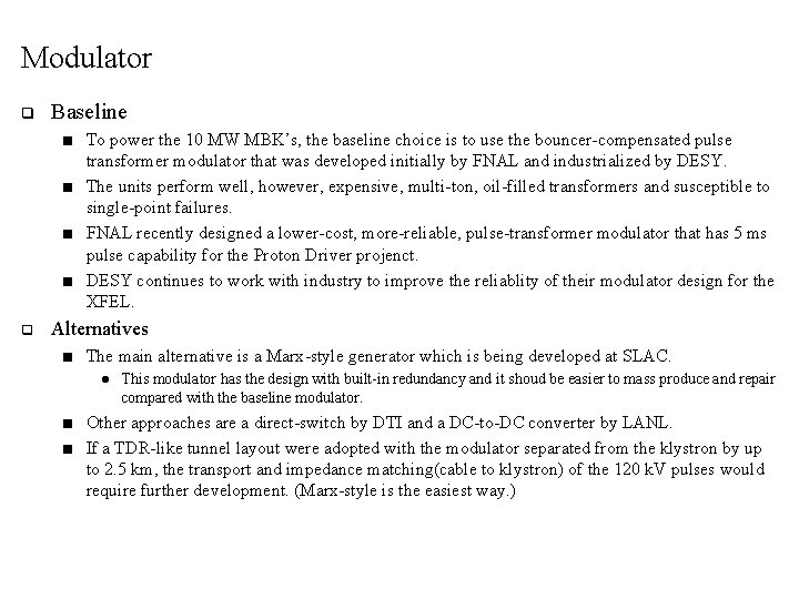 Modulator q Baseline ■ ■ q To power the 10 MW MBK’s, the baseline