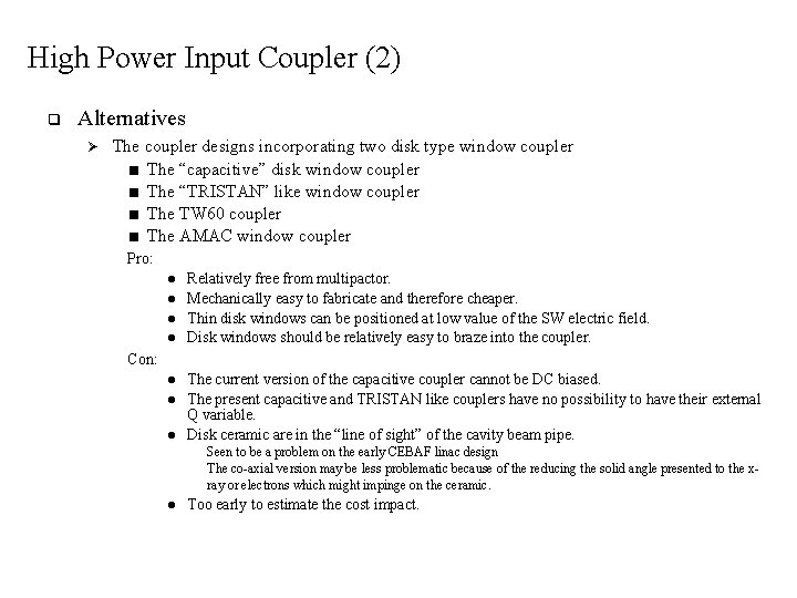 High Power Input Coupler (2) q Alternatives Ø The coupler designs incorporating two disk