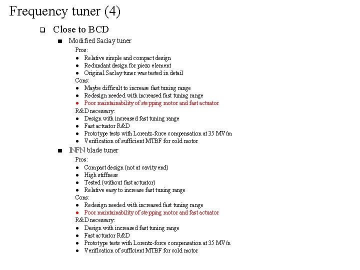 Frequency tuner (4) q Close to BCD ■ Modified Saclay tuner Pros: l Relative