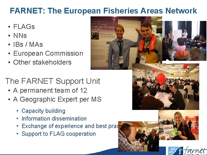 FARNET: The European Fisheries Areas Network • • • FLAGs NNs IBs / MAs