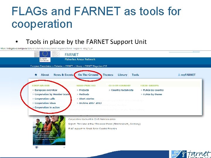 FLAGs and FARNET as tools for cooperation • Tools in place by the FARNET