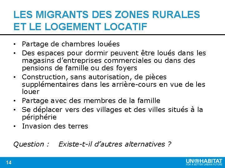 LES MIGRANTS DES ZONES RURALES ET LE LOGEMENT LOCATIF • Partage de chambres louées