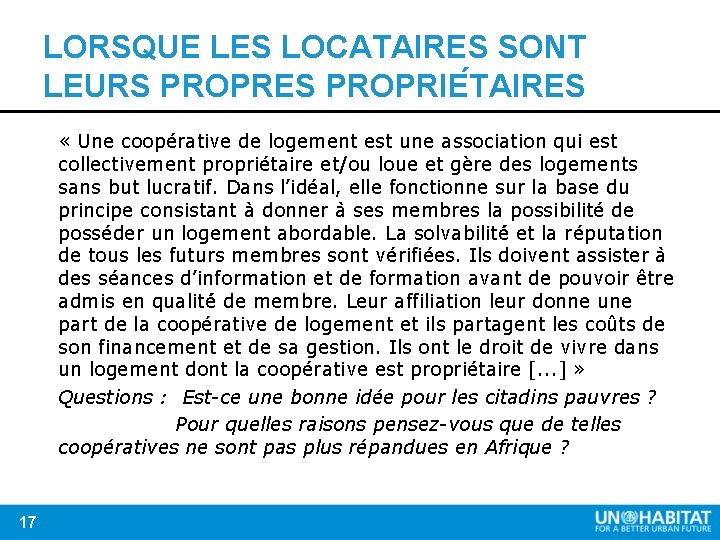 LORSQUE LES LOCATAIRES SONT LEURS PROPRES PROPRIE TAIRES « Une coopérative de logement est