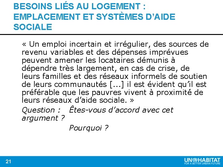 BESOINS LIÉS AU LOGEMENT : EMPLACEMENT ET SYSTÈMES D’AIDE SOCIALE « Un emploi incertain