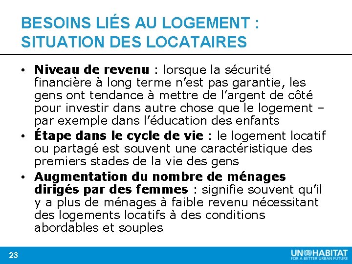 BESOINS LIÉS AU LOGEMENT : SITUATION DES LOCATAIRES • Niveau de revenu : lorsque