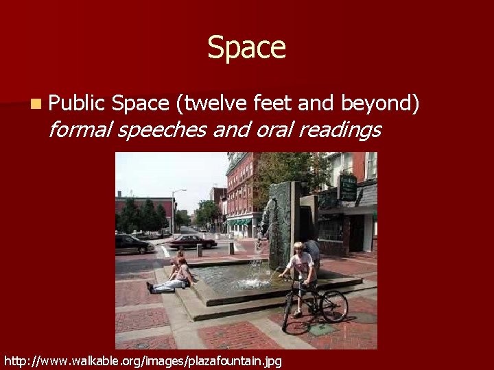 Space n Public Space (twelve feet and beyond) formal speeches and oral readings http: