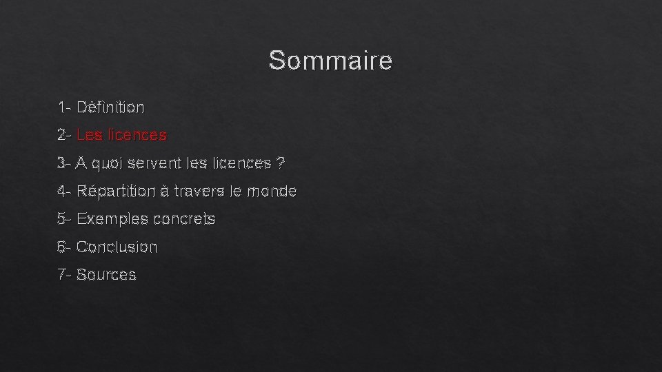 Sommaire 1 - Définition 2 - Les licences 3 - A quoi servent les