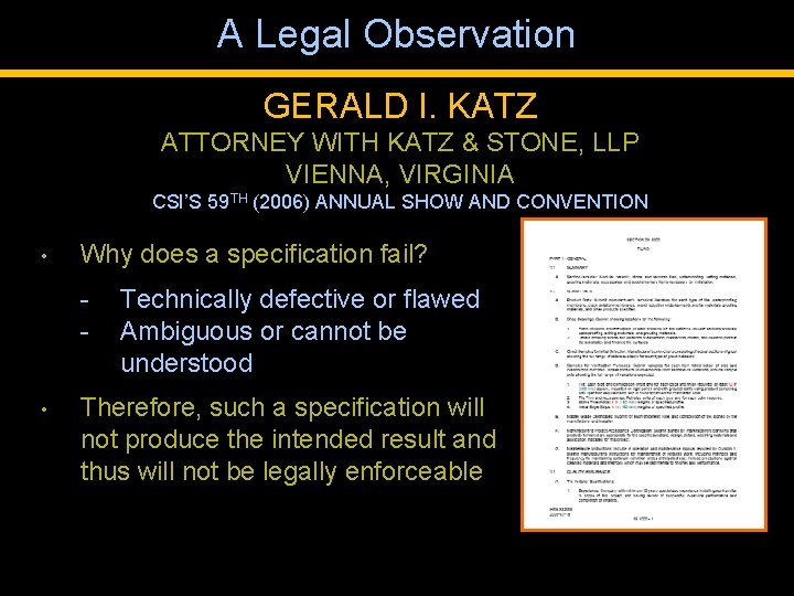 A Legal Observation GERALD I. KATZ ATTORNEY WITH KATZ & STONE, LLP VIENNA, VIRGINIA
