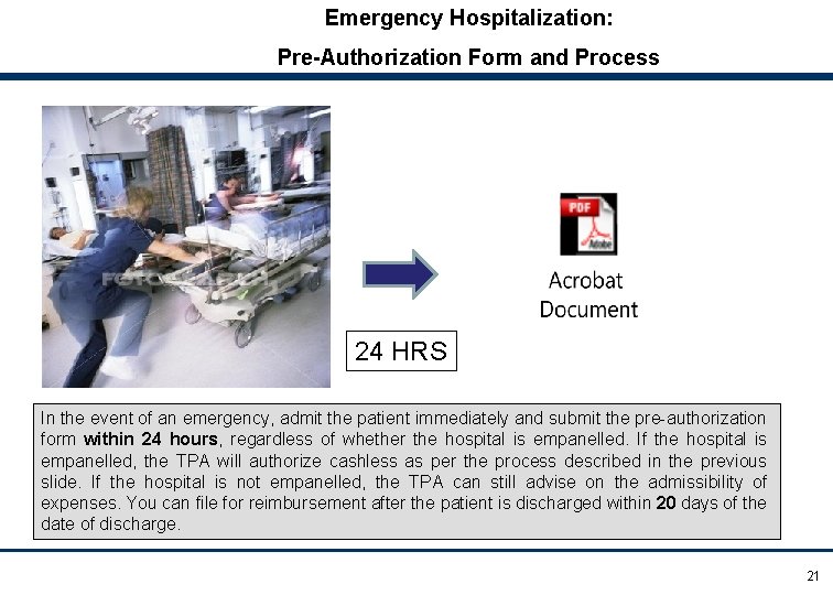 Emergency Hospitalization: Pre-Authorization Form and Process 24 HRS In the event of an emergency,