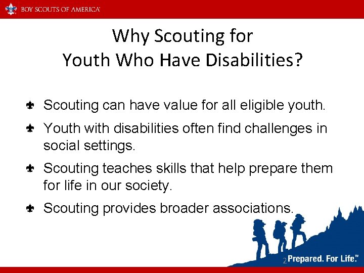 Why Scouting for Youth Who Have Disabilities? Scouting can have value for all eligible