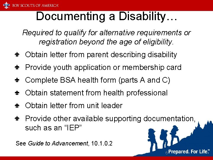 Documenting a Disability… Required to qualify for alternative requirements or registration beyond the age