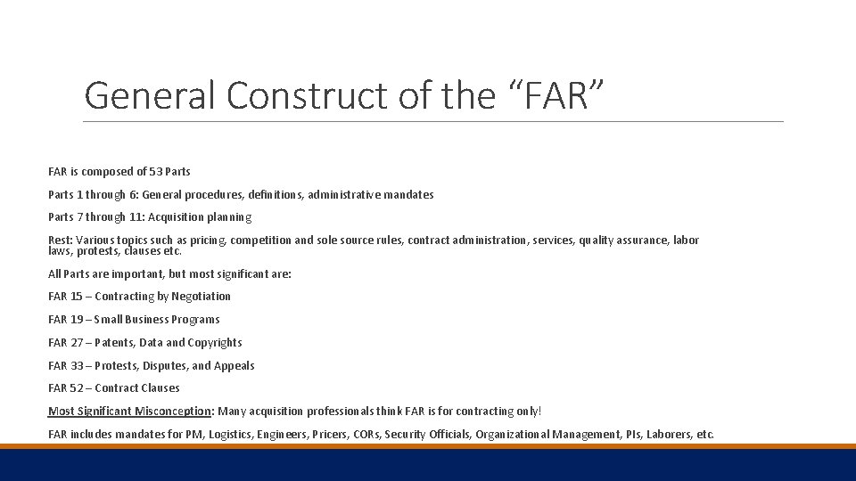 General Construct of the “FAR” FAR is composed of 53 Parts 1 through 6: