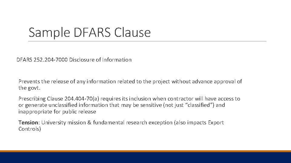 Sample DFARS Clause DFARS 252. 204 -7000 Disclosure of Information Prevents the release of