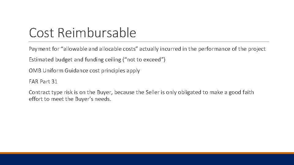 Cost Reimbursable Payment for “allowable and allocable costs” actually incurred in the performance of