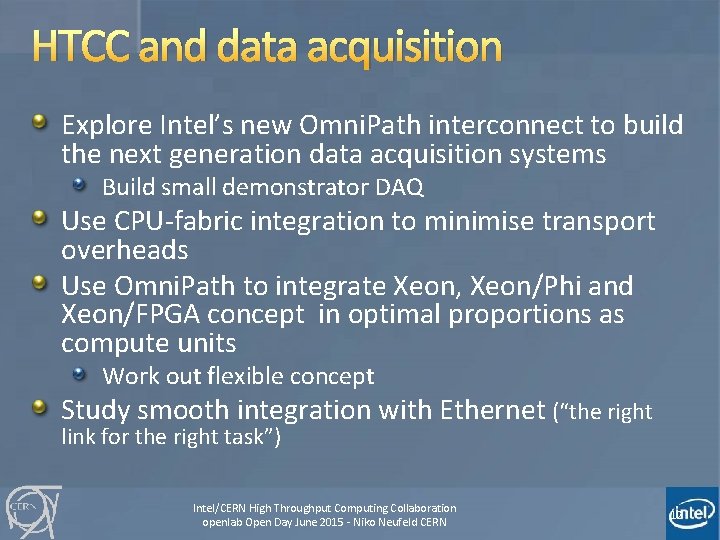 HTCC and data acquisition Explore Intel’s new Omni. Path interconnect to build the next