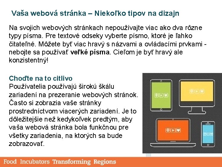 Vaša webová stránka – Niekoľko tipov na dizajn Na svojich webových stránkach nepoužívajte viac