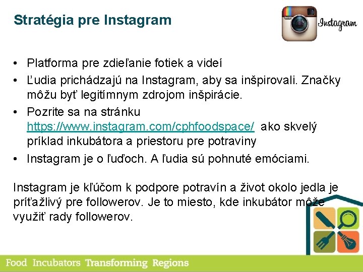 Stratégia pre Instagram • Platforma pre zdieľanie fotiek a videí • Ľudia prichádzajú na