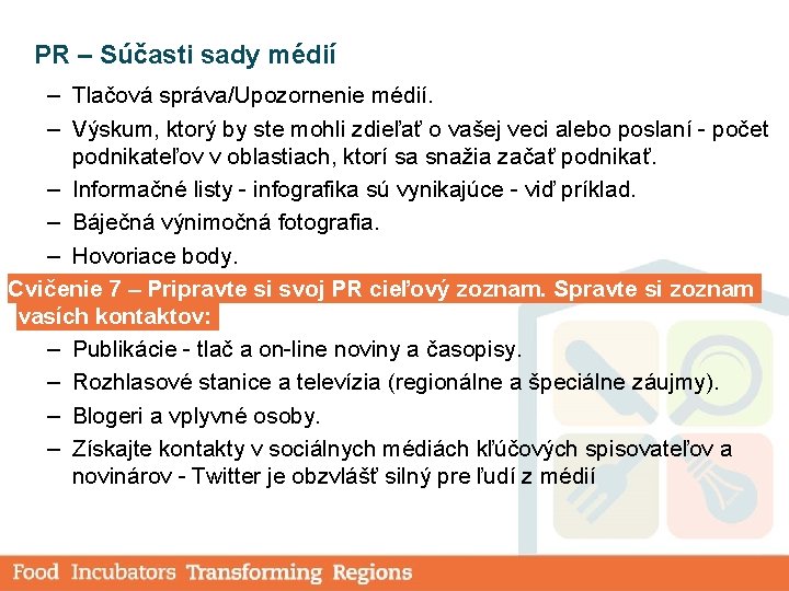 PR – Súčasti sady médií – Tlačová správa/Upozornenie médií. – Výskum, ktorý by ste