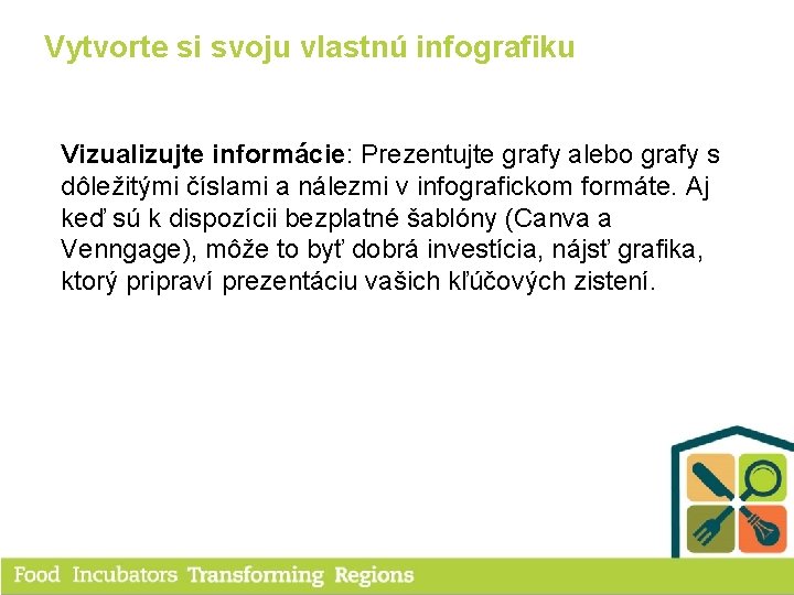 Vytvorte si svoju vlastnú infografiku Vizualizujte informácie: Prezentujte grafy alebo grafy s dôležitými číslami