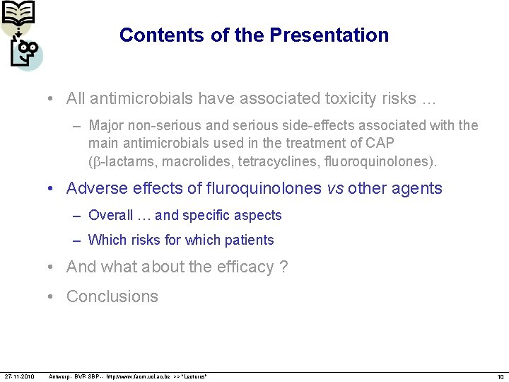 Contents of the Presentation • All antimicrobials have associated toxicity risks … – Major