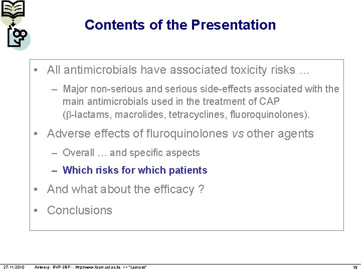 Contents of the Presentation • All antimicrobials have associated toxicity risks … – Major