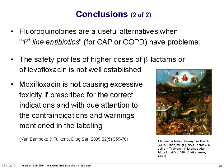 Conclusions (2 of 2) • Fluoroquinolones are a useful alternatives when "1 st line