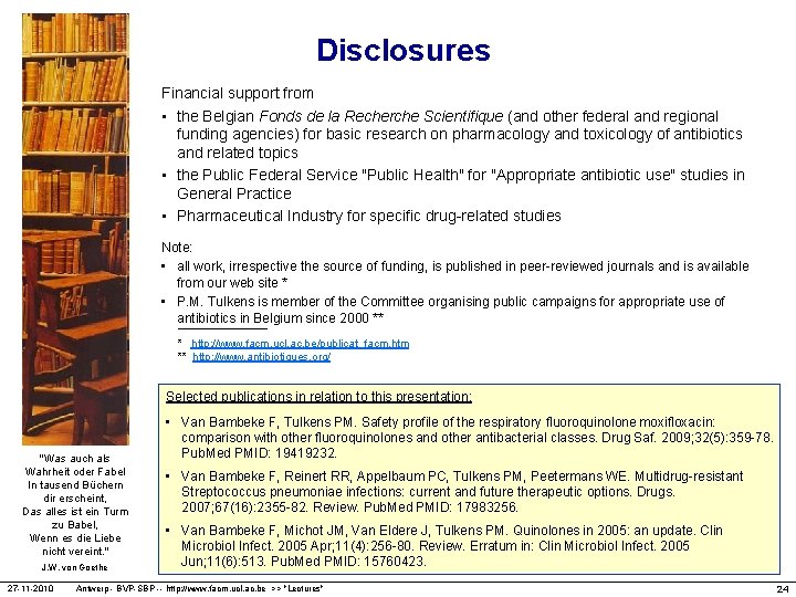 Disclosures Financial support from • the Belgian Fonds de la Recherche Scientifique (and other