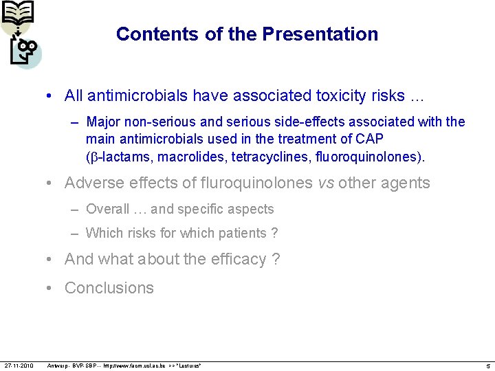 Contents of the Presentation • All antimicrobials have associated toxicity risks … – Major