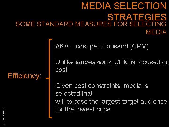 MEDIA SELECTION STRATEGIES SOME STANDARD MEASURES FOR SELECTING MEDIA AKA – cost per thousand