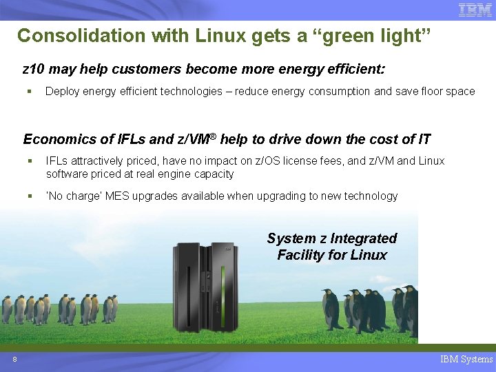 Consolidation with Linux gets a “green light” z 10 may help customers become more