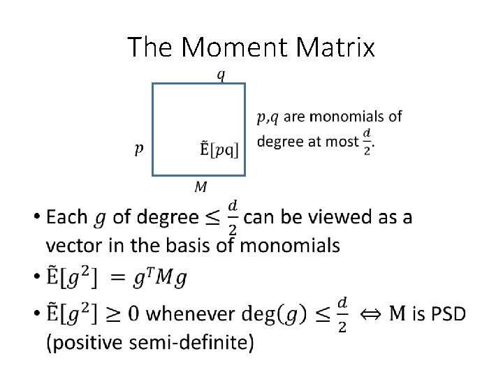 The Moment Matrix • 