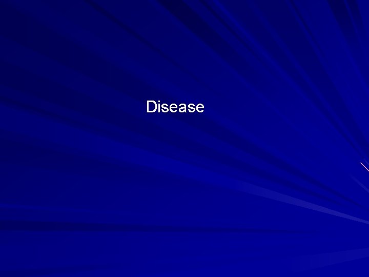 Disease 