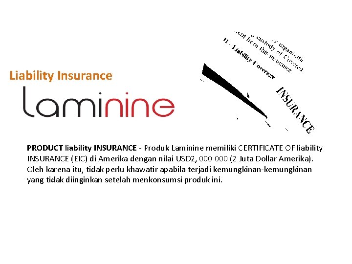 Liability Insurance PRODUCT liability INSURANCE - Produk Laminine memiliki CERTIFICATE OF liability INSURANCE (EIC)