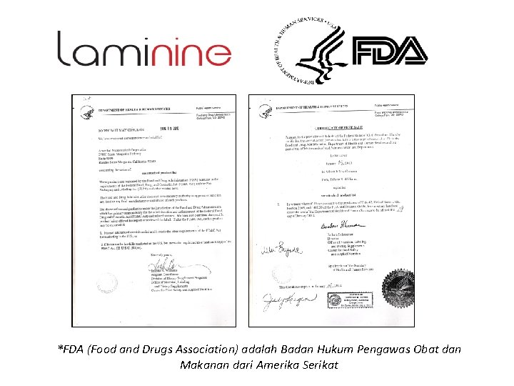 *FDA (Food and Drugs Association) adalah Badan Hukum Pengawas Obat dan Makanan dari Amerika