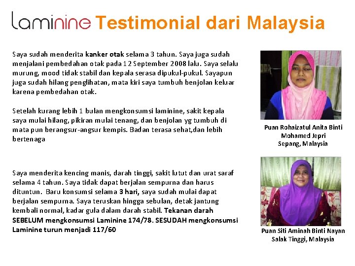 Testimonial dari Malaysia Saya sudah menderita kanker otak selama 3 tahun. Saya juga sudah