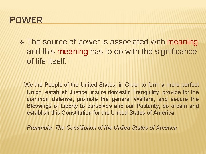 POWER v The source of power is associated with meaning and this meaning has