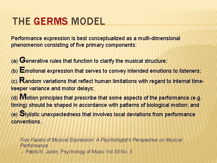 THE GERMS MODEL Performance expression is best conceptualized as a multi-dimensional phenomenon consisting of