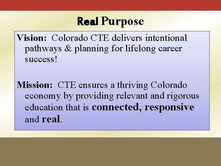 Real Purpose Vision: Colorado CTE delivers intentional pathways & planning for lifelong career success!