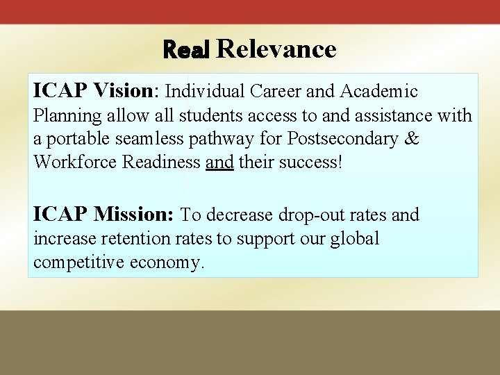Real Relevance ICAP Vision: Individual Career and Academic Planning allow all students access to