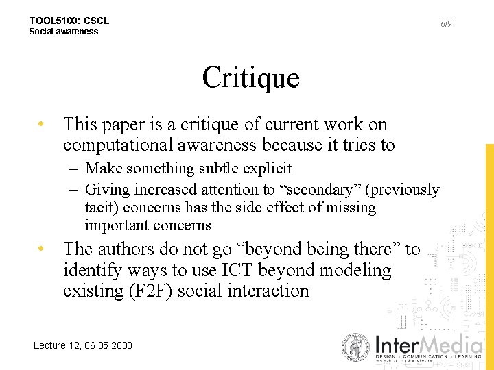 TOOL 5100: CSCL 6/9 Social awareness Critique • This paper is a critique of