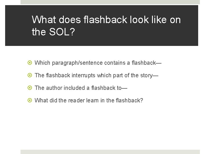 What does flashback look like on the SOL? Which paragraph/sentence contains a flashback— The