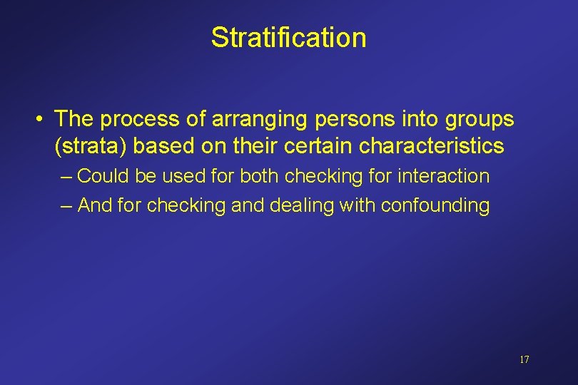 Stratification • The process of arranging persons into groups (strata) based on their certain Stratification • The process of arranging persons into groups (strata) based on their certain