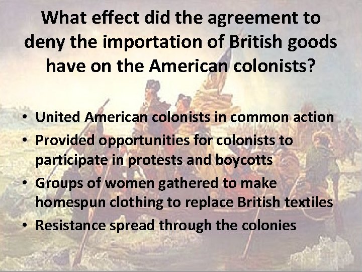 What effect did the agreement to deny the importation of British goods have on