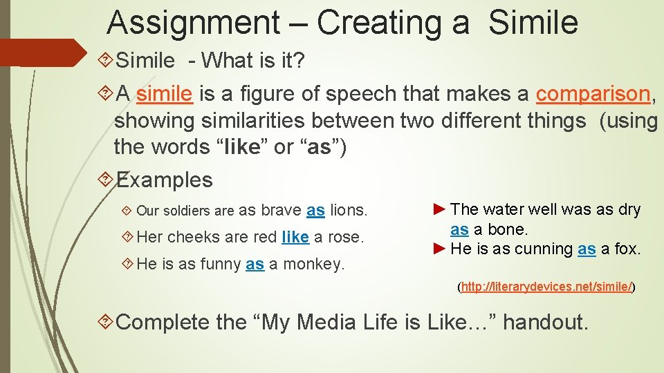 Assignment – Creating a Simile - What is it? A simile is a figure