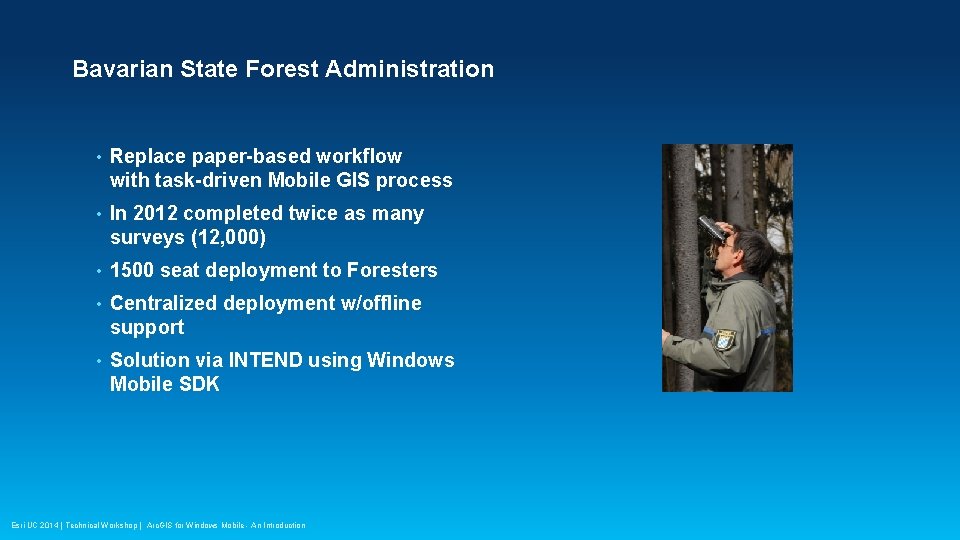 Bavarian State Forest Administration • Replace paper-based workflow with task-driven Mobile GIS process •