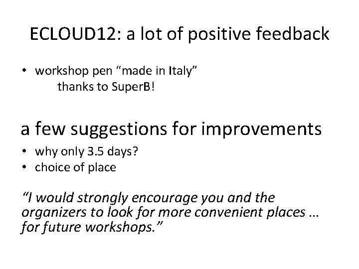 ECLOUD 12: a lot of positive feedback • workshop pen “made in Italy” thanks