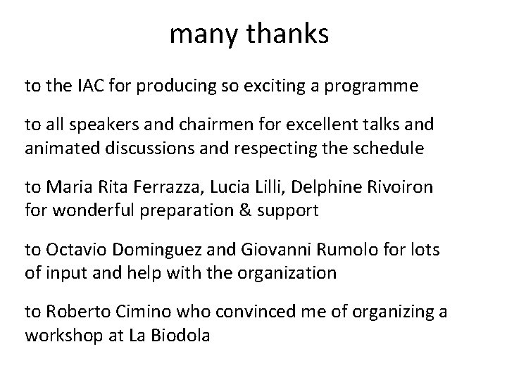 many thanks to the IAC for producing so exciting a programme to all speakers