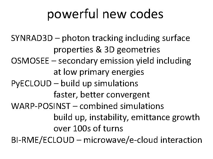 powerful new codes SYNRAD 3 D – photon tracking including surface properties & 3